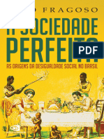 A Sociedade Perfeita As Origens Da Desigualdade Social No Brasil