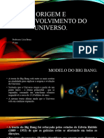 Origem e Desenvolvimento Do Universo.