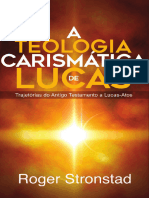 Livro Amostra A TEOLOGIA CARISMATICA DE LUCAS Roger Stronstard