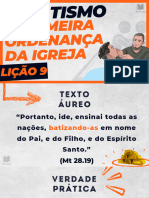 Slide Lição 09 - o Batismo - A Primeira Ordenança Da Igreja - Texto Áureo