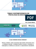 Temas Contemporâneos em Psicologia Da Educação: Prof.: Denise Matias