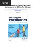 The Science of Paediatrics MRCPCH Mastercourse 1St Edition Tom Lissauer Full Chapter