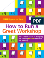 Nikki Highmore Sims - The Complete Guide To Designing and Running Brilliant Workshops and Meetings-Pearson Education, FT Press (2006)