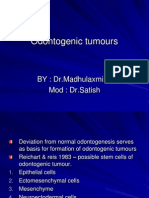 Odontogenic Tumours: BY: DR - Madhulaxmi.M Mod: DR - Satish