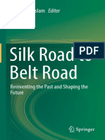 Silk Road To Belt Road - Reinventing The Past and Shaping The Future