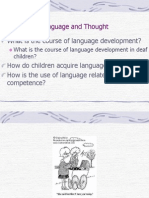 Language and Thought: What Is The Course of Language Development?