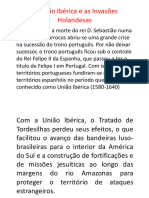 A União Ibérica e As Invasões Holandesas