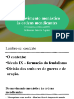 Aula 2 e 3 - Do Movimento Monástico Às Ordens Mendicantes