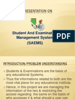 A Presentation On: Student and Examination Management System (Saems)