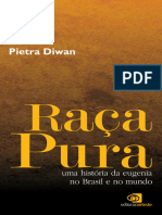 Raça Pura - Uma História Da Eugenia No Brasil e No Mundo