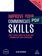 (Creating Success) Alan Barker - Improve Your Communication Skills - How To Build Trust, Be Heard and Communicate With Confidence-Kogan Page (2019)