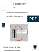 What Is Electricity?: So Electricity Is Movement of Charge Round A Circuit. We Call This Electric Current