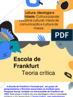 SSA2 - Cultura, Ideologia e Identidade - Cultura Popular, Indústria Cultural, Meios de Comunicação e Cultura de Massa.