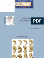 Pre-Natal Growth of Craniofacial Complex: Dr. Munizeh Khan