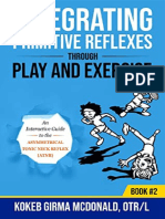 Integrating Primitive Reflexes Through Play and Exercise An Interactive Guide To The Asymmetrical Tonic Neck Reflex (ATNR) by Kokeb Girma McDonald (McDonald, Kokeb Girma)