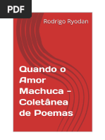 Quando o Amor Machuca - Coletânea de Poemas