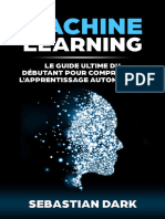 Machine Learning Le Guide Ultime Du Débutant Pour Comprendre LApprentissage Automatique (Machine Learning For Beginners... (Sebastian Dark)