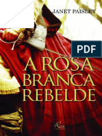 A Rosa Branca Rebelde - Janet Paisley