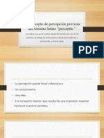 El Concepto de Percepción Proviene Del Término Latino