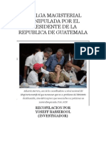 EDUCACION EN GUATEMALA: Huelga Magisterial Manipulada Por El Presidente de La Republica