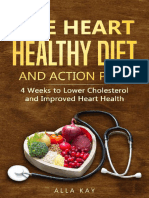 The Heart Healthy Diet and Action Plan 4 Weeks To Lower Cholesterol and Improved Heart Health (Menu For A Month Breakfast,... (Alla Kay) (Z-Library)