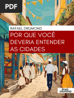 Por Que Você Deveria Entender As Cidades - Rafael Drumond