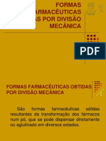 Aula 4 - FORMAS FARMACÊUTICAS OBTIDAS POR DIVISÃO MECÂNICA