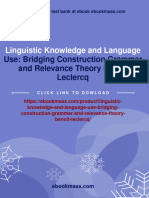 Instant Download Linguistic Knowledge and Language Use: Bridging Construction Grammar and Relevance Theory Benoît Leclercq PDF All Chapter