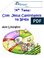 24º Tema - Com Jesus Caminhamos Na Igreja.