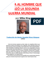 Conozca Al Hombre Que Comenzó La II GM - Mike KIng