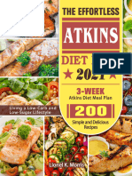 The Effortless Atkins Diet Plan 2021 3-Week Atkins Diet Meal Plan - 200 Simple and Delicious Recipes - Living A Low-Carb and