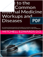 Mitchell Edwards D.O. - Guide to the Most Common Internal Medicine Workups and Diseases_ an Evidenced Based Guide for All Healthcare Providers Regarding Common Hospital Based Workups and Diseases Seen