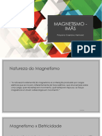 Semana 1 e 2 - Magnetismo - Imãs