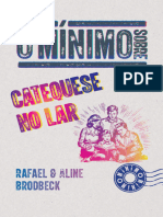 O Mínimo Sobre CATEQUESE NO LAR Rafael & Aline Brodbeck