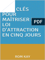 Cinq Clés Pour Maîtriser La Loi D'attraction en Cinq Jours - Comment Appliqu