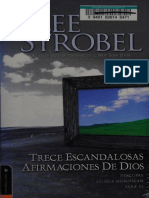 Trece Escandalosas Afirmaciones de Dios - Descubre Lo Que - Strobel, Lee, 1952 - 2006 - Miami, FL - Vida - 0829747281 - Anna's Archive