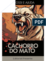 Cachorro Do Mato - Grossi e Ajuda - 2024, Ed Presente - Versão Completa