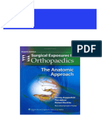 Full Surgical Exposures in Orthopaedics The Anatomic Approach 4th Edition Ebook All Chapters