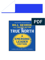 Full Download True North Leading Authentically in Today S Workplace Emerging Leader Edition 3rd Edition Bill George & Zach Clayton PDF