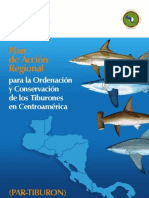 Plan de Acción Regional para La Ordenación y Conservación de Los Tiburones en Centroamérica (PAR-TIBURON) .