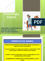 Embriologia Animal: Histologia e Embriologia Dos Animais Domésticos Prof. Dr. Edson Bertoldo