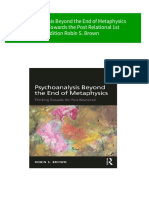 Full Psychoanalysis Beyond The End of Metaphysics Thinking Towards The Post Relational 1st Edition Robin S. Brown Ebook All Chapters