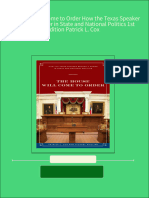 Full The House Will Come To Order How The Texas Speaker Became A Power in State and National Politics 1st Edition Patrick L. Cox Ebook All Chapters