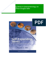 Full Self Expanding Stents in Gastroenterology 1st Edition Douglas Adler Ebook All Chapters