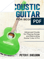 Acoustic Guitar For Beginners Advanced Guide For Playing Songs and Recording Guitar Like A Pro