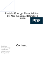 Protein Energy Malnutrition: Dr. Alaa Algasimmbbs Ugmd SMSB