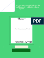 Full The Determinate World Kant and Helmholtz On The Physical Meaning of Geometry 1st Edition David Hyder Ebook All Chapters