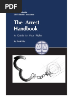 The Arrest Handbook - A Guide To Your Rights - Is Absolutely Free 15 Chapters of Information - A Must Read For Before Going Outside Your House.