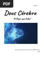 Deus Cérebro, Ep 3