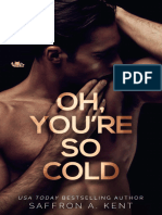 Oh, You'Re So Cold